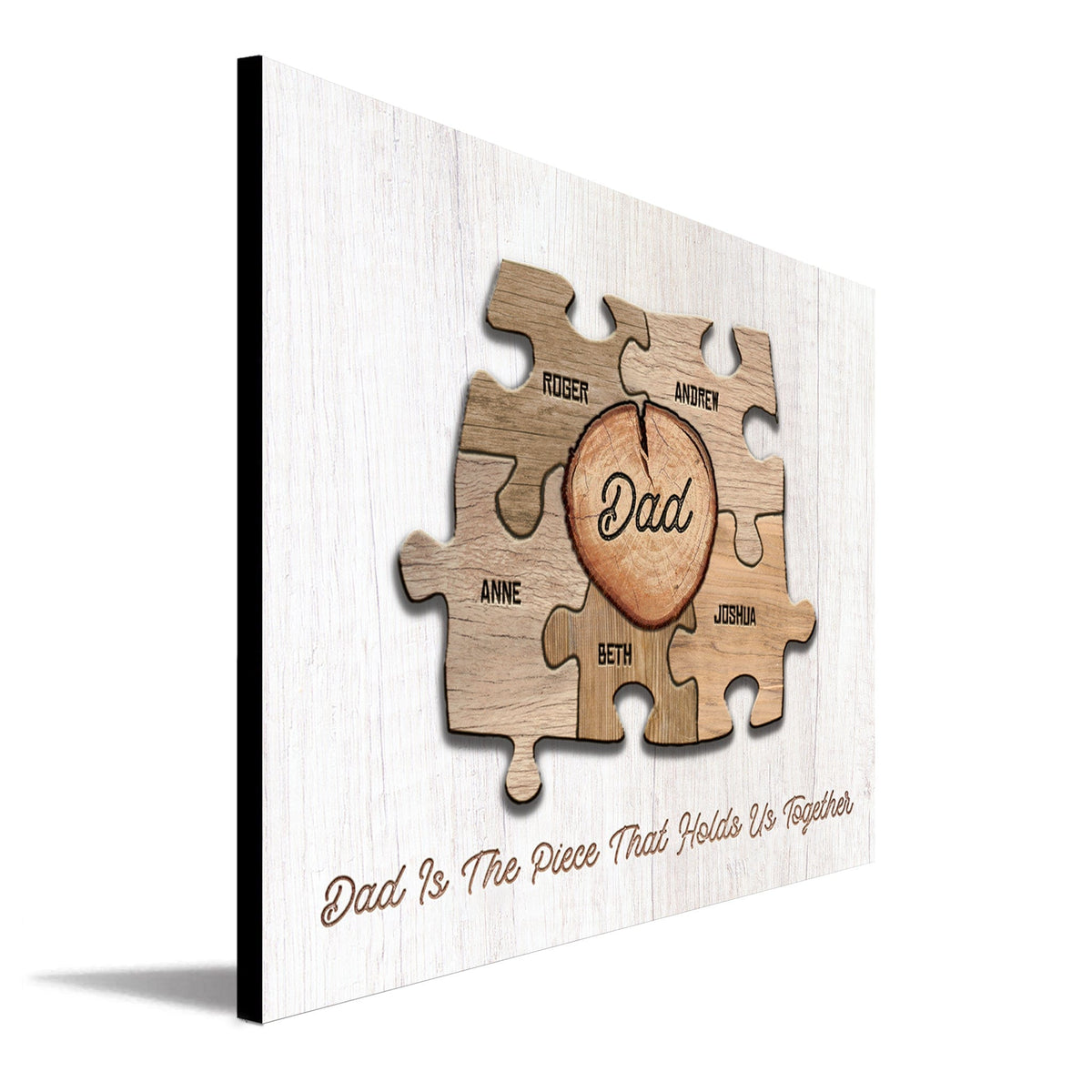 Dad is the piece that holds us together wood sign