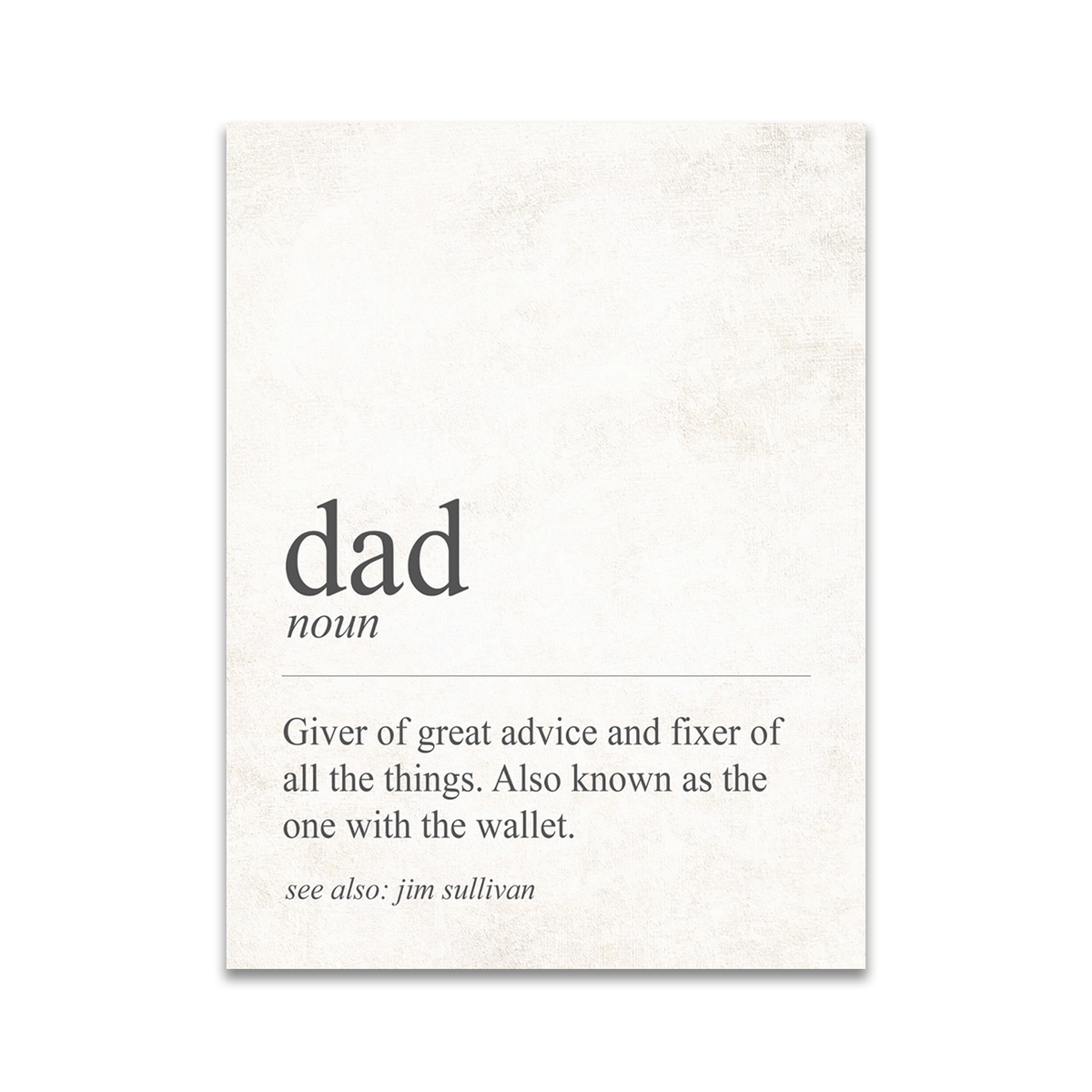 Personalized Dad Sign - &quot;Giver of great advice and fixer of all the things. Also known as the one with the wallet.&quot;