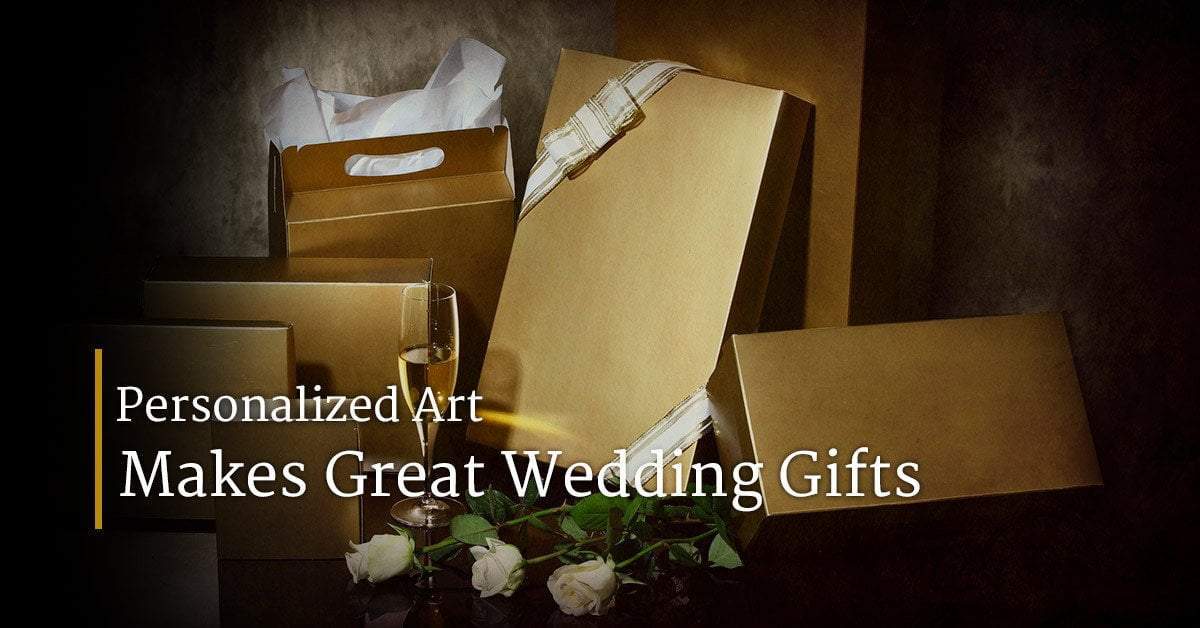 Personalized Art Makes Great Wedding Gifts
