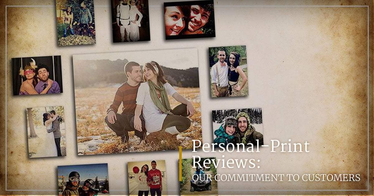 Personal-Prints Reviews: Our Commitment to Customers