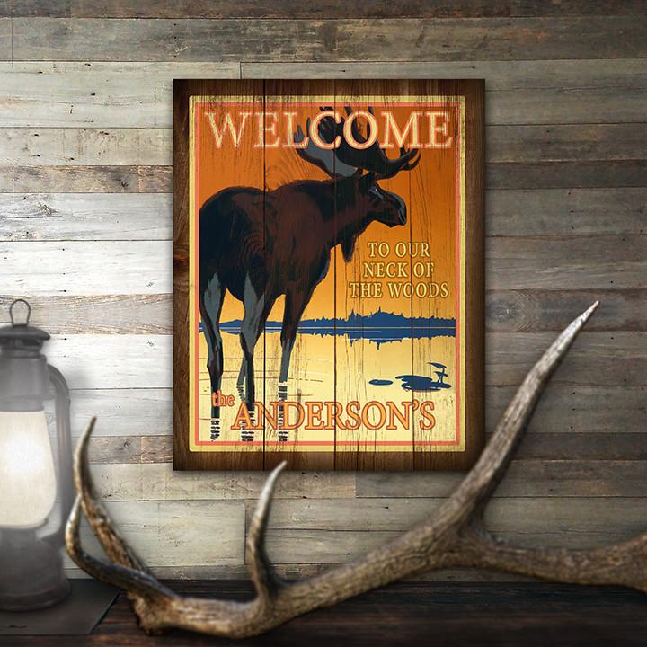 Welcome to our neck of the woods - Personalized Gift - Rustic Cabin Decor